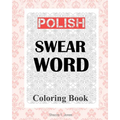 Polish Swear Word Coloring Book - Paperback