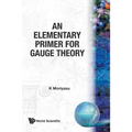 An Elementary Primer for Gauge Theory - Paperback