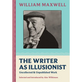 The Writer as Illusionist: Uncollected & Unpublished Work - Hardcover