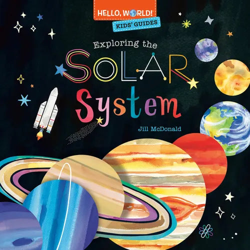 Hello, World! Kids' Guides: Exploring the Solar System - Hardcover