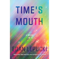 Time's Mouth - Hardcover