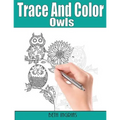 Trace and Color: Owls: Adult Activity Book - Paperback