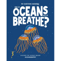How Do Oceans Help Us Breathe?: Discover the Science Behind Oceanography - Hardcover