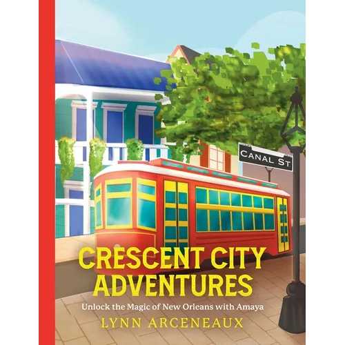 Crescent City Adventures: Unlock the Magic of New Orleans with Amaya