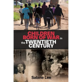 Children Born of War in the Twentieth Century
