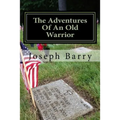 The Adventures Of An Old Warrior