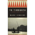 To Timbuktu: A Journey Down the Niger - Paperback