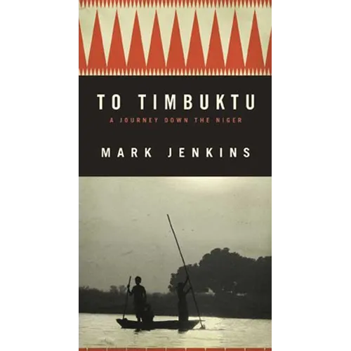 To Timbuktu: A Journey Down the Niger - Paperback