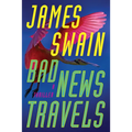 Bad News Travels: A Thriller - Paperback