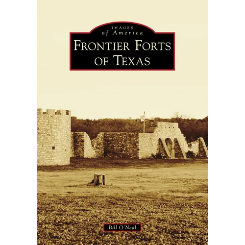 Frontier Forts of Texas - Paperback