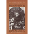 Immortality and Reincarnation: Wisdom from the Forbidden Journey - Paperback