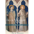 Francis and Clare: A True Story - Paperback
