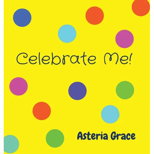 Celebrate Me! - Hardcover