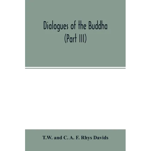 Dialogues of the Buddha (Part III) - Paperback
