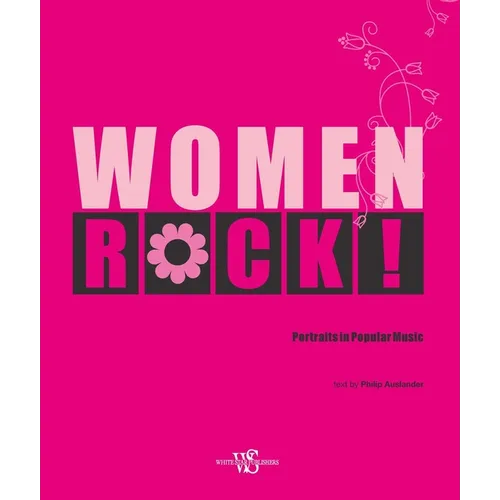 Women Rock!: Portraits in Popular Music - Hardcover
