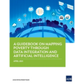 A Guidebook on Mapping Poverty Through Data Integration and Artificial Intelligence - Paperback