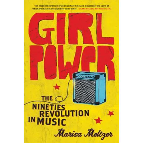 Girl Power: The Nineties Revolution in Music - Paperback