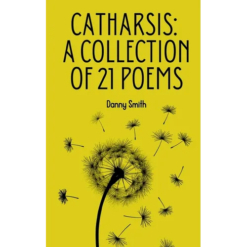 Catharsis: A collection of 21 poems - Paperback