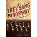 They Sang for Norway: Olaf Oleson's Immigrant Choir - Paperback