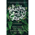 What You Won't Do for Love: A Conversation - Paperback