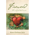 Fireweed: It's Not Just About Cancer - Paperback