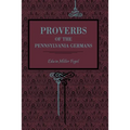 Proverbs of the Pennsylvania Germans