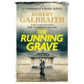 The Running Grave: A Cormoran Strike Novel - Hardcover