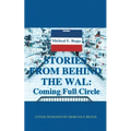 Stories from Behind the Wal: Coming Full Circle - Paperback