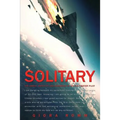 Solitary: The Crash, Captivity and Comeback of an Ace Fighter Pilot