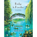 Bridge to Paradise: Art and Poetry - Paperback