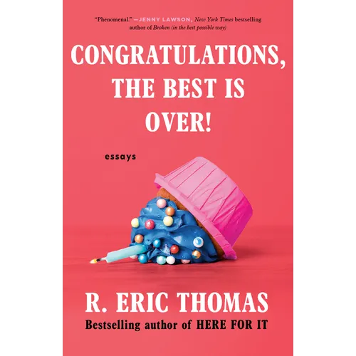 Congratulations, the Best Is Over!: Essays - Paperback