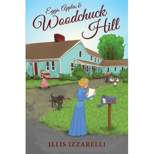 Eggs, Apples, and Woodchuck Hill - Paperback