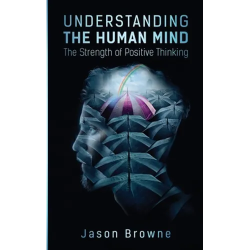 Understanding the Human Mind The Strength of Positive Thinking - Paperback