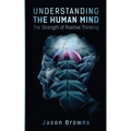 Understanding the Human Mind The Strength of Positive Thinking - Paperback
