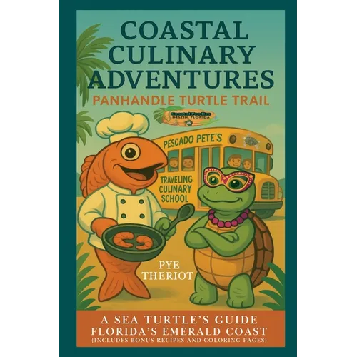 Panhandle Turtle Trail Edition: A Sea Turtle's Guide to Florida's Emerald Coast