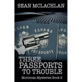 Three Passports to Trouble - Paperback