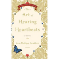 The Art of Hearing Heartbeats - Hardcover
