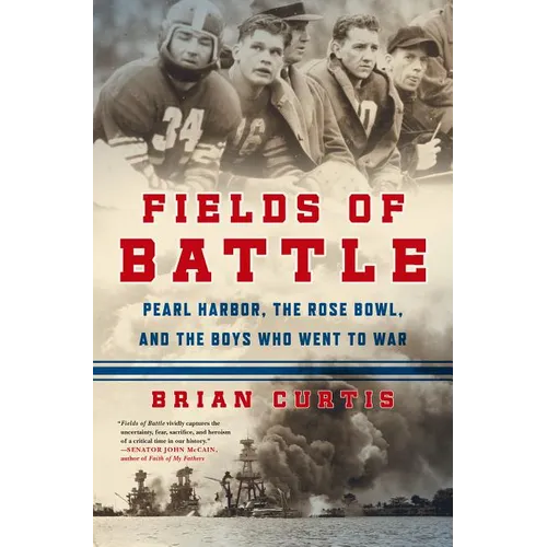 Fields of Battle: Pearl Harbor, the Rose Bowl, and the Boys Who Went to War - Paperback