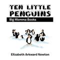 Ten Little Penguins: Big Momma Books - Paperback