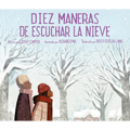 Diez Maneras de Escuchar La Nieve - Hardcover