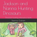 Jackson and Nanna Hunting Dinosaurs: Dinosaur Hunting interactive book - Paperback