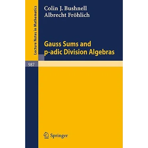 Gauss Sums and P-Adic Division Algebras - Paperback