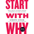 Start with Why: How Great Leaders Inspire Everyone to Take Action - Paperback