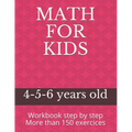 Math for Kids: 4-5-6 years old - Paperback