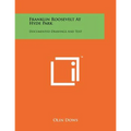 Franklin Roosevelt At Hyde Park: Documented Drawings And Text - Paperback