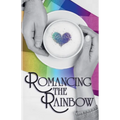 Romancing the Rainbow - Paperback