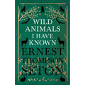 Wild Animals I Have Known - Paperback