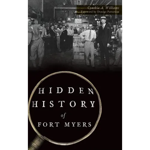 Hidden History of Fort Myers - Hardcover
