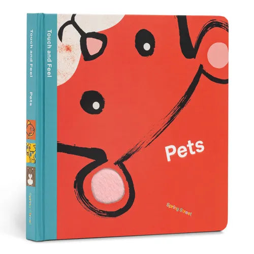 Spring Street Touch and Feel: Pets - Board Book