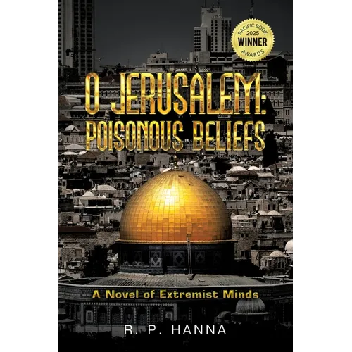 O Jerusalem: Poisonous Beliefs - Paperback